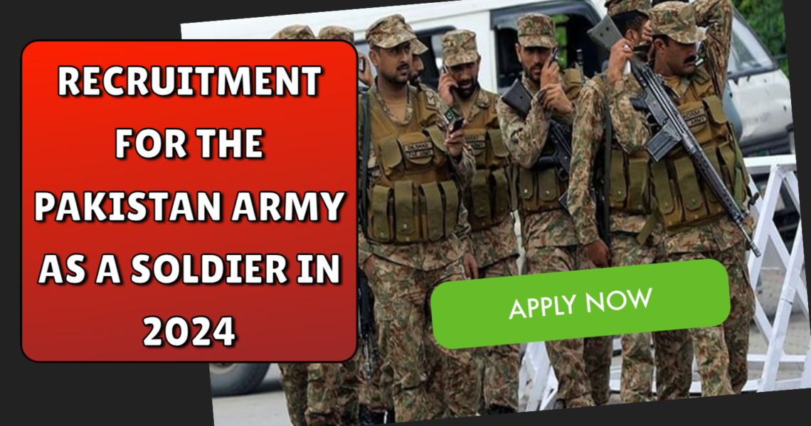 Recruitment for the Pakistan Army as a soldier in 2024