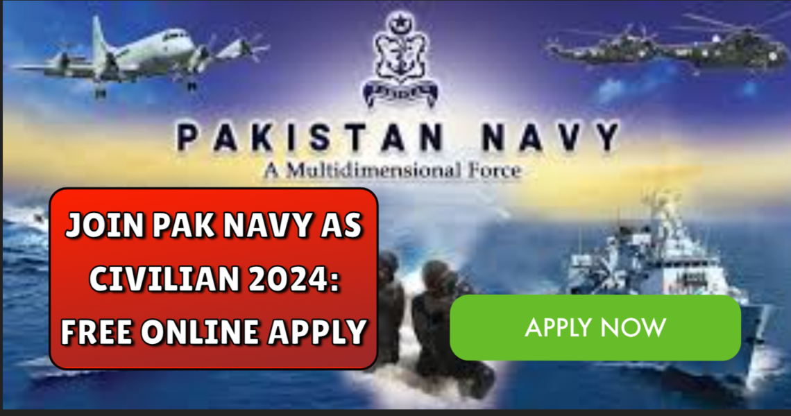 Join Pak Navy as Civilian 2024: Free Online Apply