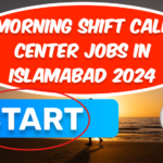 Morning shift call center jobs in Islamabad 2024