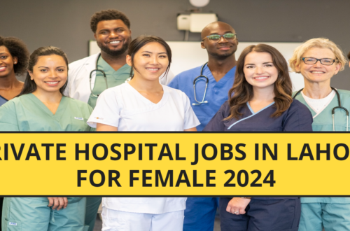 Private Hospital Jobs in Lahore for Female 2024