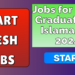 Jobs for Fresh Graduates in Islamabad​ 2024